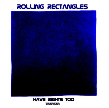 Rolling Rectangles Have Rights Too EP - Release