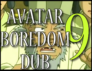 Avatar Boredom Dub 9