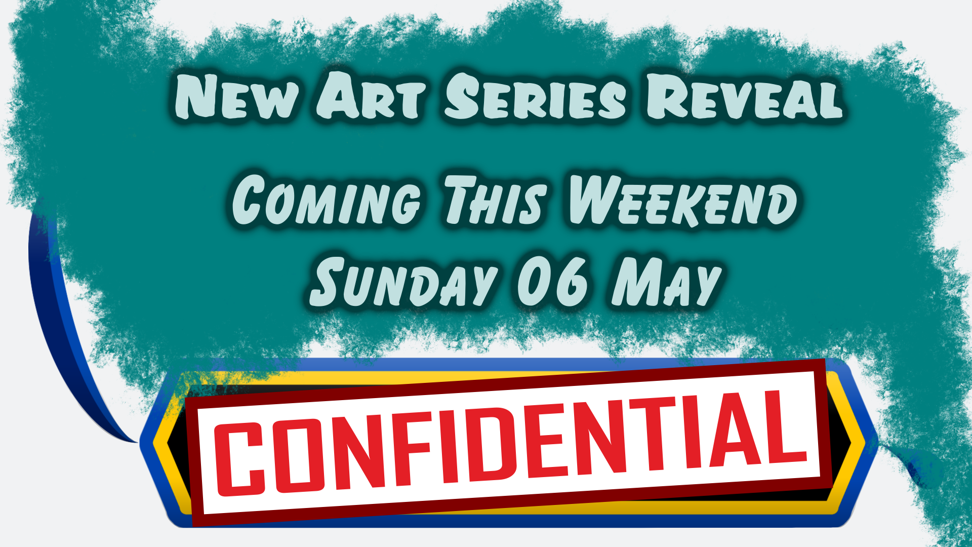 1690866_152532788771_NewArtSeriesReveal-ComingThisWeekendSunday06May.png