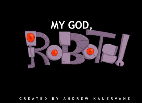 My GOD, Robots! Season 2 is on the way!