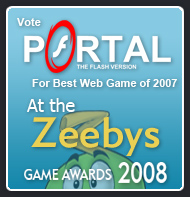 Portal: The Flash Version nominated for the Best Web Game of 2007 at The Zeebys