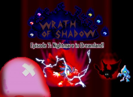 Wrath of Shadow Episode 7: Nightmare in Dreamland