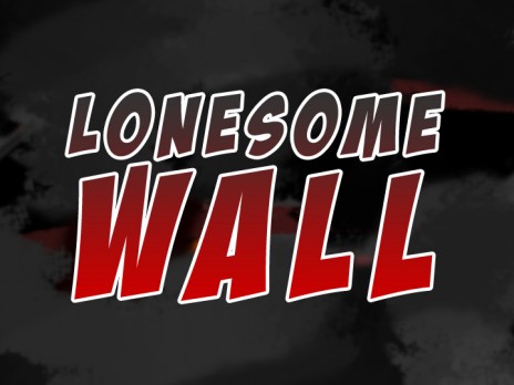 Lonesome Wall