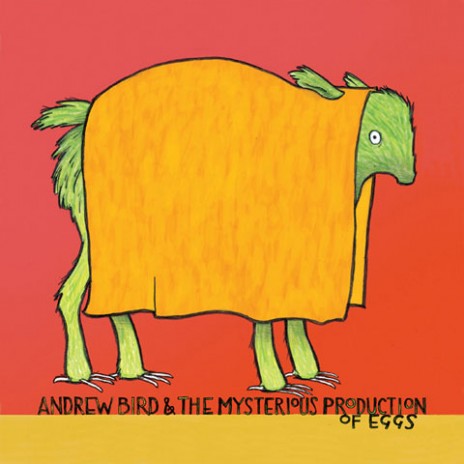 BSM's Album Recommendations: Andrew Bird's The Mysterious Production of Eggs