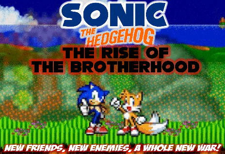 Sonic The hedgehog: The Rise of the Brotherhood