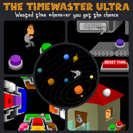 The Timewaster Ultra!!!