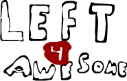 Left 4 Awesome! (need voice actors)