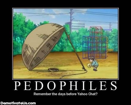 Pedophiles...