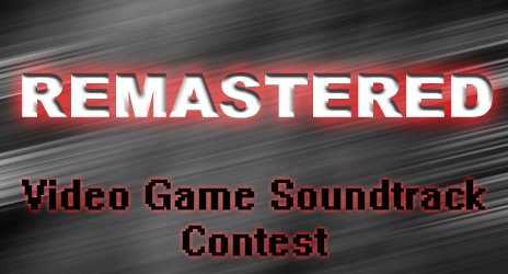 The Remastered Video Game Soundtrack Contest!