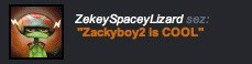 Zackyboy2 is COOL