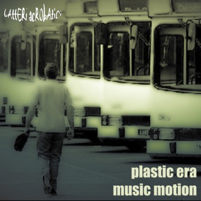 Plastic Era Music Motion Posted