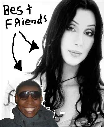 OFFICIAL - Me and Cher are BEST friends...