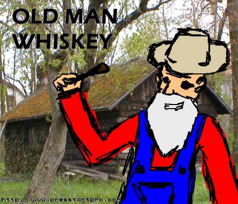 I'm Old Man Whiskey.