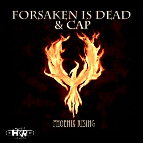 [HKD004] Forsaken Is Dead & CAP - Phoenix Rising EP