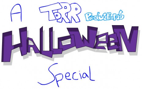 A ToRR Productions Halloween Special