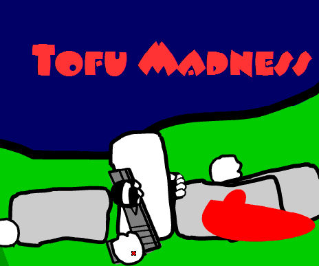 Tofu Madness