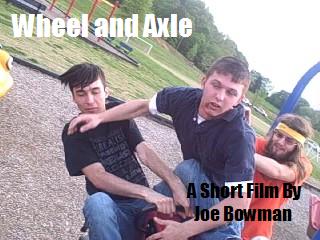 Wheel and Axle: A Short Film