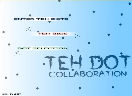 Teh Dot Trilogy (Flash Collab)