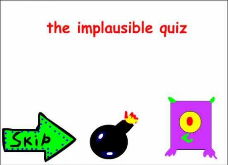 the implausible quiz