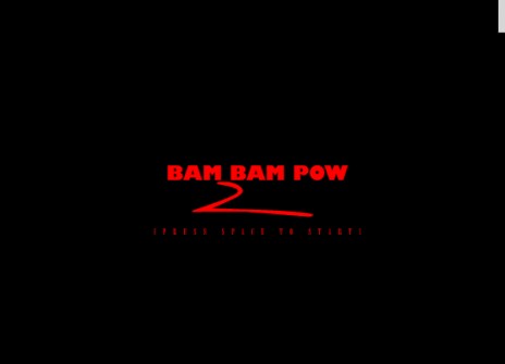 Bam Bam Pow 2 beta