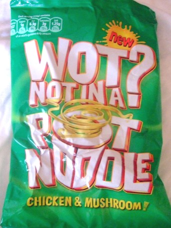 Wot? Not In A Pot Noodle