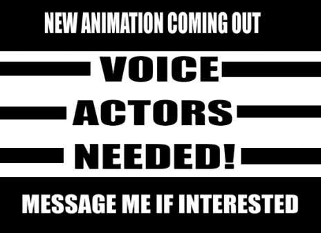 Voice Actor Needed!