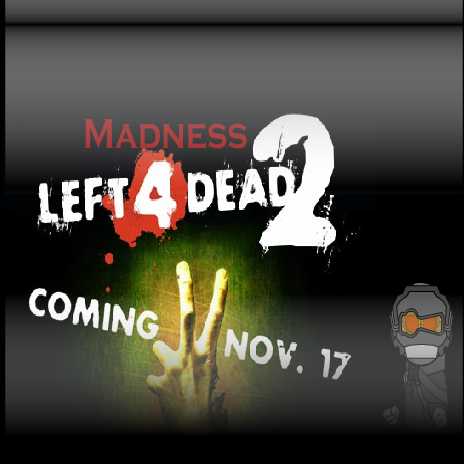 Left 4 Dead 2!