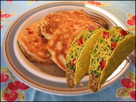 Tacos and Pancakes