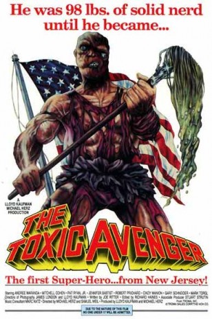 TOXIC AVENGER!!!