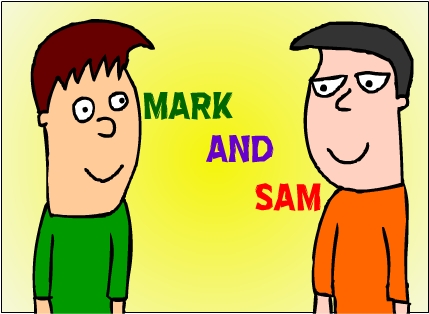 Mark and Sam SERIES PREMIERE