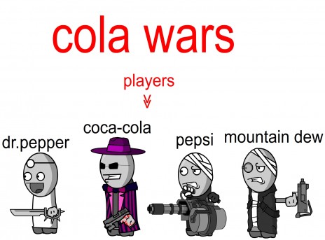 I GUESS ALOT OF PEOPLE LIKE THE COLA WARS