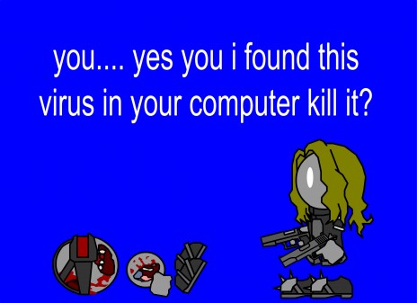 THERE IS A VIRUS IN YOUR COMPUTER :) MADE BY MY EMPLOYEES