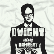 Dwight is MY homeboy.