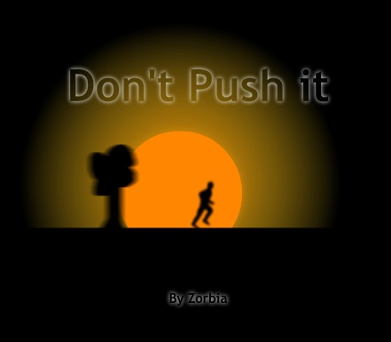 Don't Push It