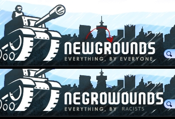 Newgrounds is racist!