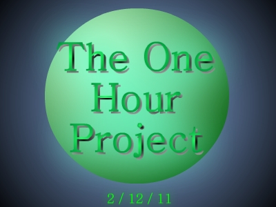 2 / 12 / 11 - The One Hour Project