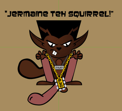 Introducing Jermaine Da Squirrel!