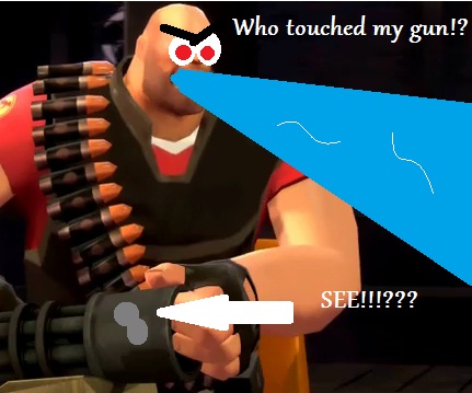 WHO TOUCHED MY "GUN"!!!???