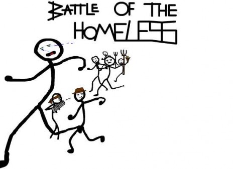 Battle of the Homeless... TEAM FOUND!