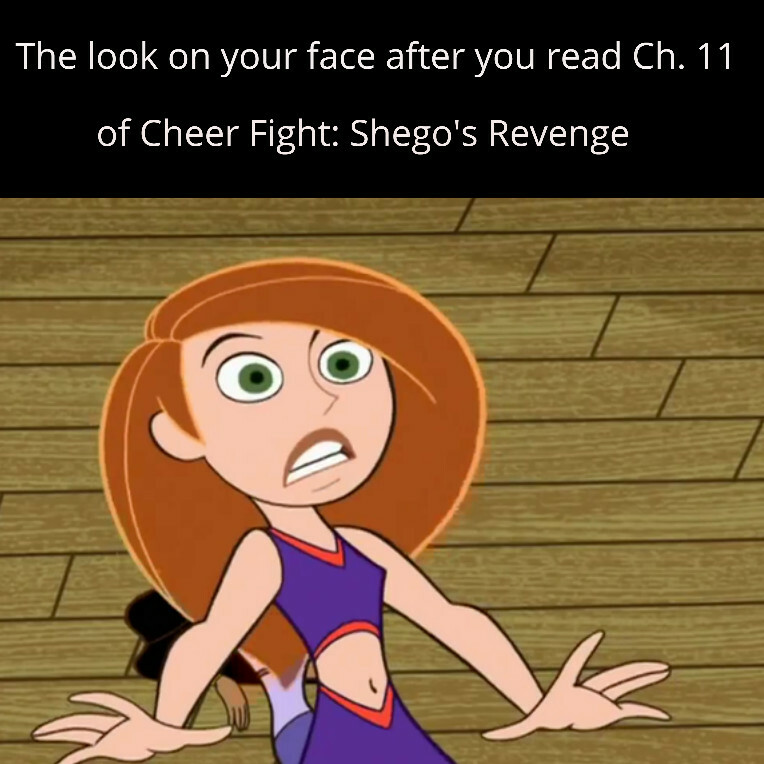 11 of my Kim Possible fanfic - Cheer Fight: Shego's Revenge - has been...