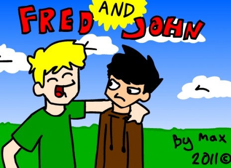 Fred and John