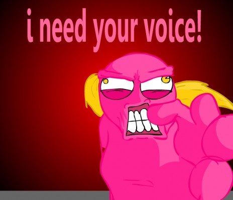 hey guys, i need some female voice talent ;D