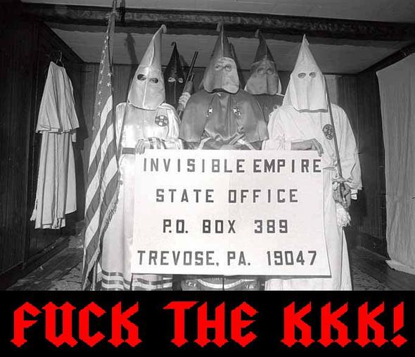 FUCK THE KU KLUX KLAN!