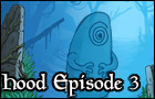 Hood Episode 3 is out!