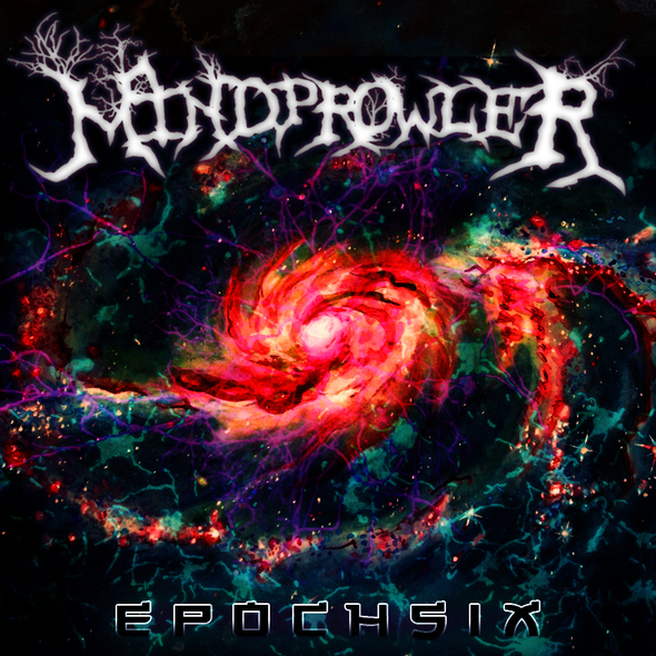 Mindprowler - Epoch Six