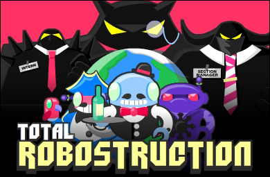 My New Game: Total Robostruction!