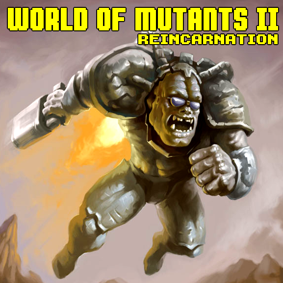 World of Mutants 2: Reincarnation