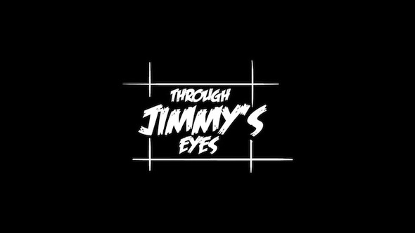 First episode of "Through Jimmy's Eyes" Out now! 