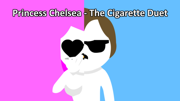 Princess chelsea the cigarette duet