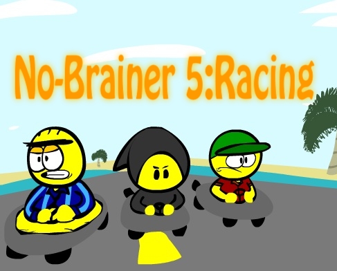 No-Brainer 5: Racing Finished